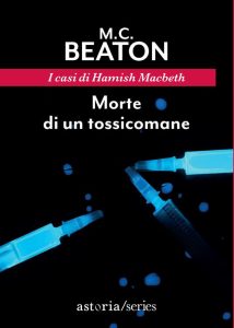 M.C. Beaton – Morte di un tossicomane. I casi di Hamish Macbeth (2022)