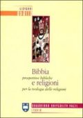 Giovanni Odasso - Bibbia e religioni. Prospettive bibliche per la teologia delle religioni (1998)