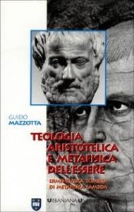 Guido Mazzotta – Teologia aristotelica e metafisica dell’essere (2000)