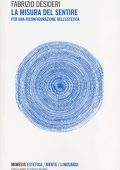 Fabrizio Desideri - La misura del sentire. Per una riconfigurazione dell'estetica (2013)