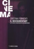 Cristina Formenti -	Il mockumentary. La fiction si maschera da documentario (2014)