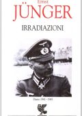 Ernst Jünger - Irradiazioni. Diario 1941-1945 (1995)