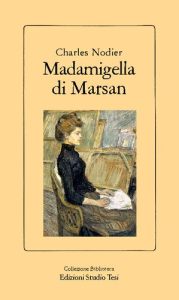 Charles Nodier – Madamigella di Marsan (1987)
