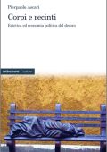 Pierpaolo Ascari - Corpi e recinti. Estetica ed economia politica del decoro (2020)