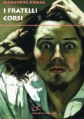 Alexandre Dumas - I Fratelli Corsi (2009)