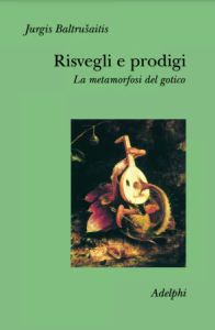 Jurgis Baltrušaitis – Risvegli e Prodigi (1999)