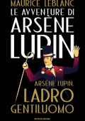 img Maurice Leblanc -  Arsène Lupin, ladro gentiluomo (2022)