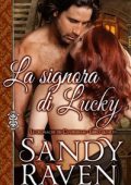 Sandy Raven - Le cronache dei Caversham Vol. 4. La signora di Lucky (2020)