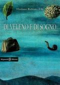 Floriano Rubiano Fila - Di veleno e di sogno(2017)