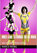 img Mei Lin - Volume 2 - Storia Di Li Hua, Un Amore Nascosto
