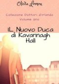 Olivia Lomon - Collezione dottori d'Irlanda Vol 1. Il nuovo Duca di Kavannagh Hall (2018)