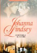 Johanna Lindsey - Così parla il cuore (2010)