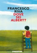Francesco Riva - Dove sei Albert? (2020)