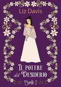 Liz Davis - Sorelle Alcott Vol. 2. Il potere del desiderio (2023)