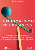 Paul Jarvis - Il minimalismo nel business (2020)