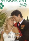 Raye Morgan - Principato di Ambria Vol. 2. Una sorpresa per il principe (2011)