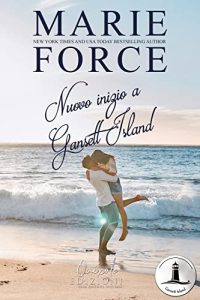 Marie Force – Gansett Island Vol. 10. Nuovo inizio a Gansett Island (2023)