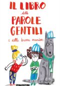 Tea Orsi - Il libro delle parole gentili e delle buone maniere (2019)
