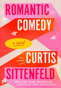 Curtis Sittenfeld – Romantic Comedy (2023) ENG