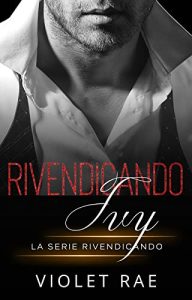 Violet Rae – Rivendicando Vol. 1. Rivendicando Ivy (2023)