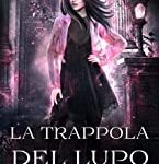 Lisa Jones - Mondo Oscuro Origin Vol. 3. La Trappola Del Lupo (2023)