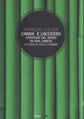 François Jullien - L'Ansa e l'Accesso. Strategie del Senso in Cina, Grecia (2011)
