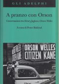 Peter Biskind (a cura di) - A pranzo con Orson (2021)