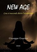 Giuseppe Guarino - New Age. Cosa Si Nasconde Dietro l’Arcobaleno? (2023)