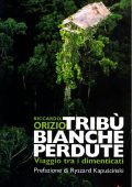 Riccardo Orizio - Tribù Bianche Perdute (2000)