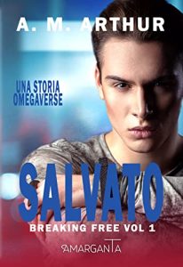 A. Arthur – Breaking Free Vol. 1. Salvato (2023)