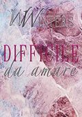 Willow Winters - Laura & Seth Vol. 1. Difficile da amare (2023)