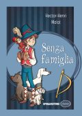 Hector-Henri Malot - Senza famiglia (2016)