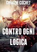 Charlie Cochet - Serie Thirds Vol. 5. Contro ogni logica (2017)