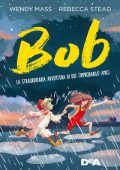 Wendy Mass, Rebecca Stead - Bob (2019)