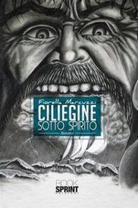 Fiorella Marcuzzi – Ciliegine sotto spirito (2017)