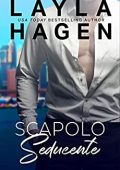 Layla Hagen - Scapoli Irresistibili Vol. 3. Scapolo seducente (2023)