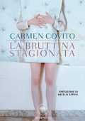 Carmen Covito - La Bruttina Stagionata (2017)