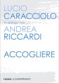 Lucio Caracciolo, Andrea Riccardi - Accogliere (2023)