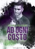 Antonella Pellegrino - Ribelli Vol. 2. Ad ogni costo (2023)