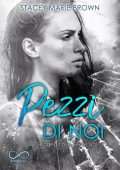 Stacey Marie Brown - Blinded Love Vol. 2. Pezzi di noi (2023)