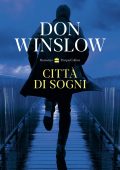 Don Winslow - Danny Ryan Vol. 2. Città di sogni (2023)