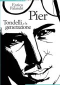 Enrico Palandri - Pier. Tondelli e la generazione (2012)