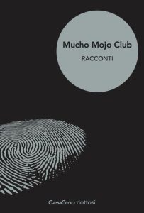 AA.VV. – Mucho Mojo Club. Volume uno (2017)