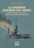 Lawrence Sondhaus - La Grande Guerra sul mare (2022)