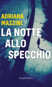 Adriana Mazzini – La notte allo specchio (2019)