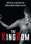 Silvia Carbone, Michela Marrucci - Take me series Vol. 2. The KingDom (2019)