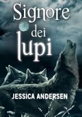 Jessica Andersen - Royal house of shadows Vol. 3. Signore dei lupi (2017)