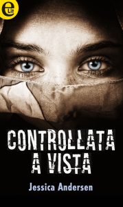 Jessica Andersen – Controllata a vista (2016)