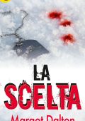 Margot Dalton - Jackie Kaminsky Vol. 3. La scelta (2014)