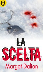 Margot Dalton – Jackie Kaminsky Vol. 3. La scelta (2014)